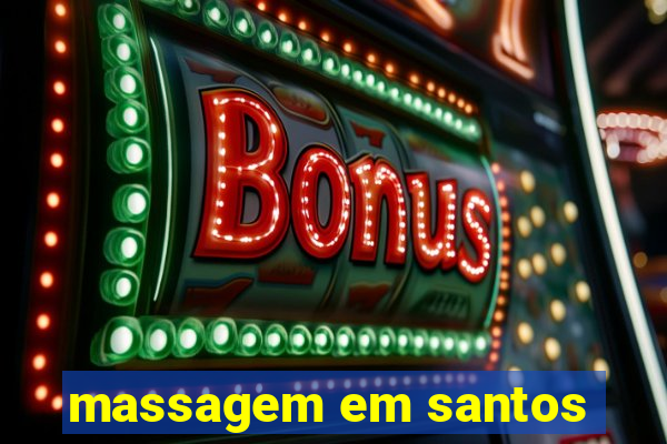 massagem em santos