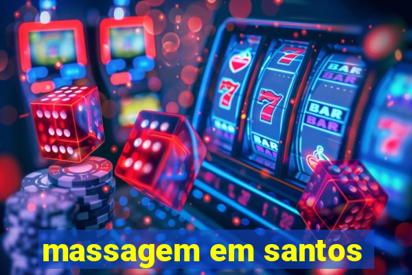 massagem em santos