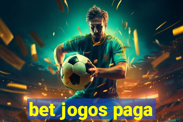 bet jogos paga