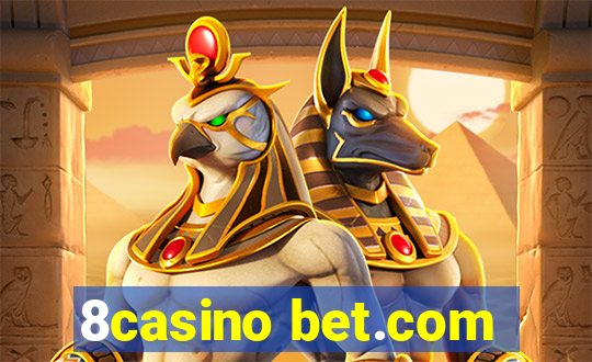 8casino bet.com