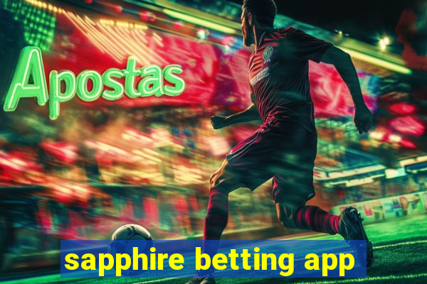 sapphire betting app