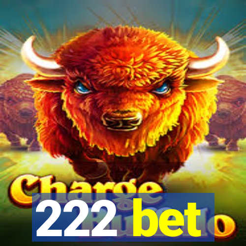 222 bet