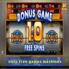 slots free games machines