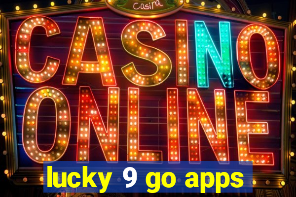 lucky 9 go apps