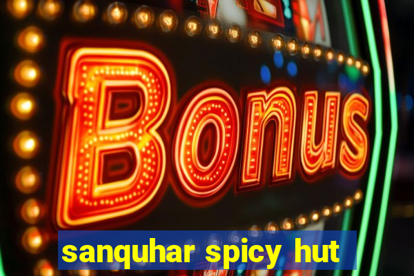 sanquhar spicy hut