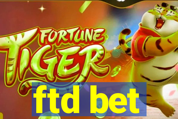 ftd bet