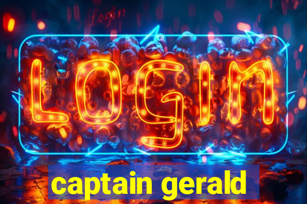 captain gerald