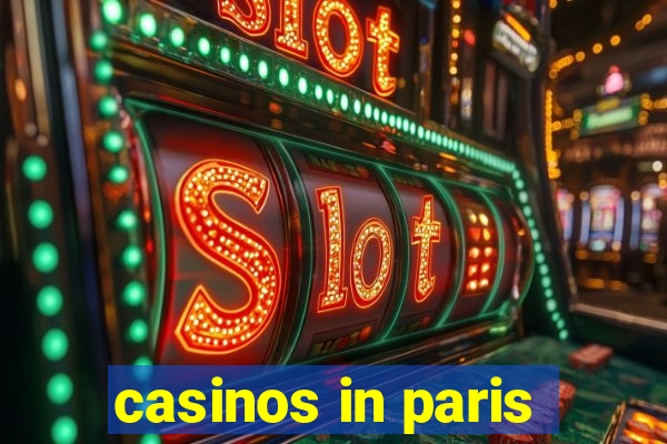 casinos in paris