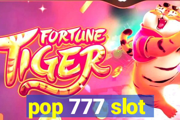 pop 777 slot