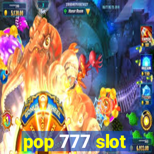 pop 777 slot