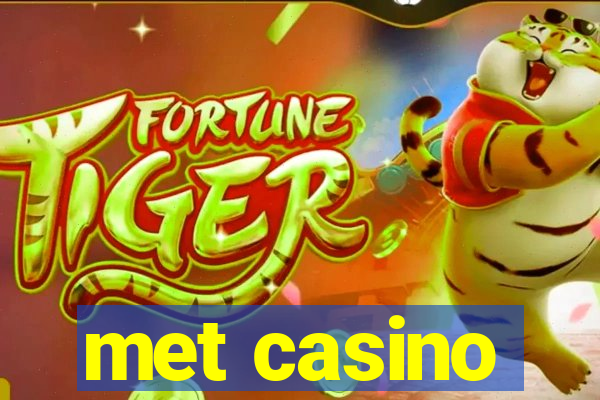 met casino