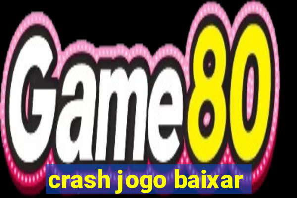 crash jogo baixar