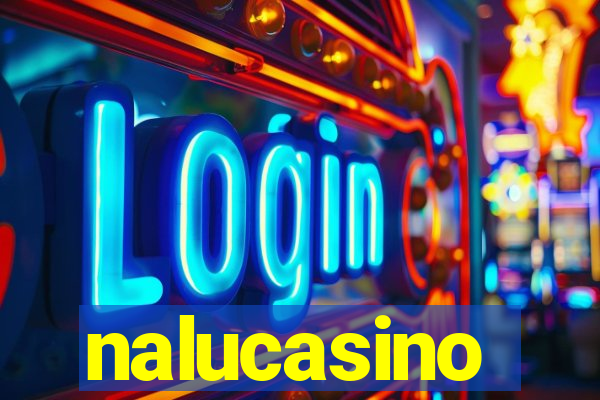 nalucasino