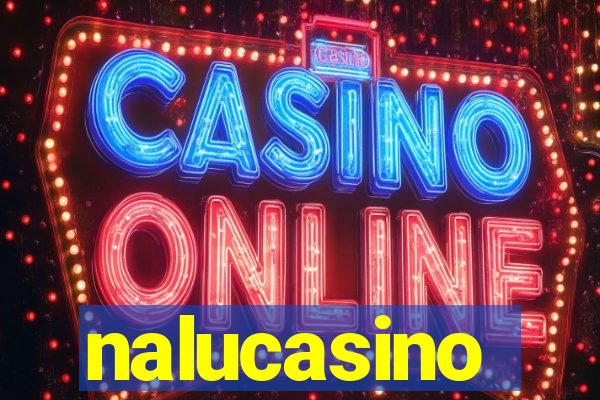 nalucasino