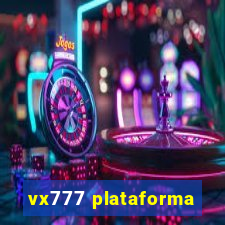 vx777 plataforma