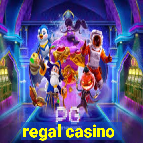 regal casino