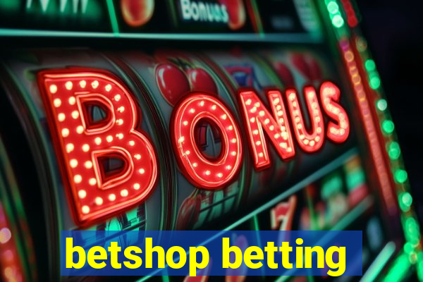 betshop betting