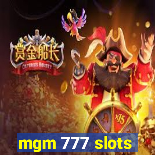 mgm 777 slots