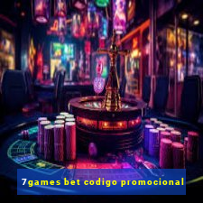 7games bet codigo promocional