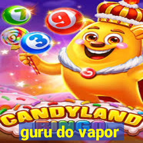 guru do vapor