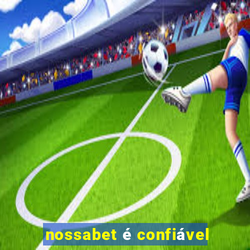 nossabet é confiável