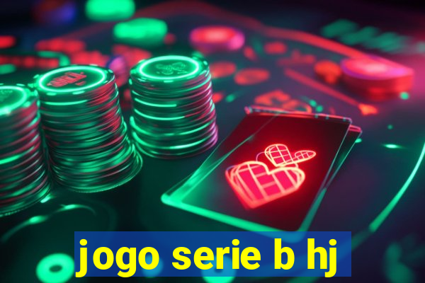 jogo serie b hj