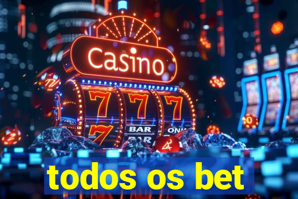 todos os bet