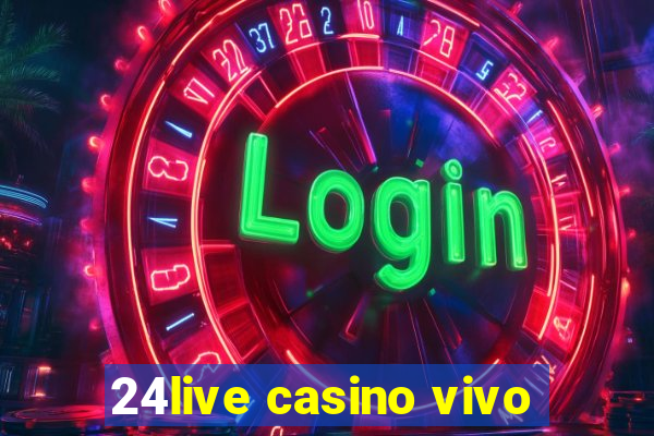 24live casino vivo