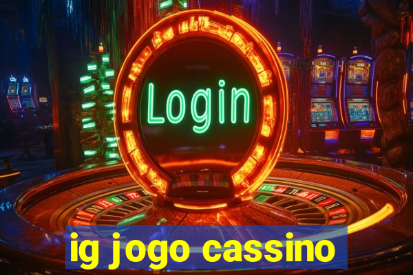 ig jogo cassino