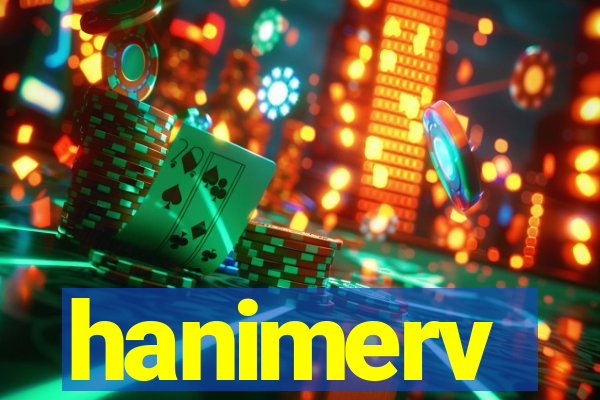 hanimerv