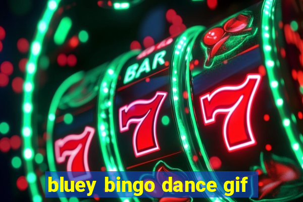 bluey bingo dance gif