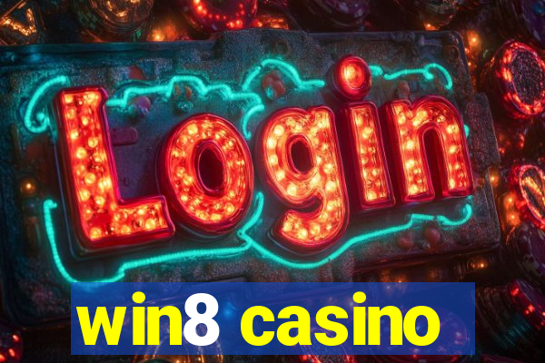 win8 casino