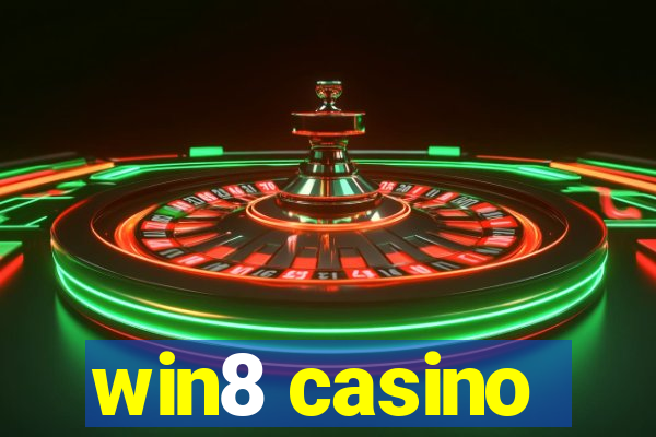 win8 casino