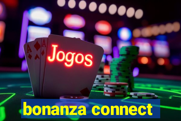 bonanza connect