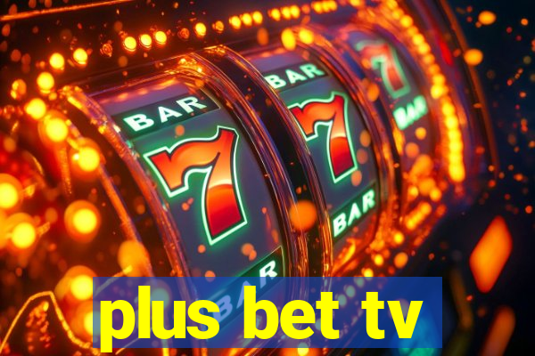 plus bet tv