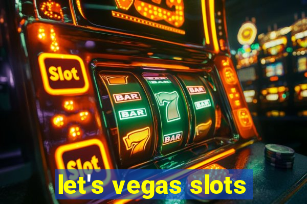 let's vegas slots