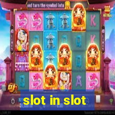 slot in slot