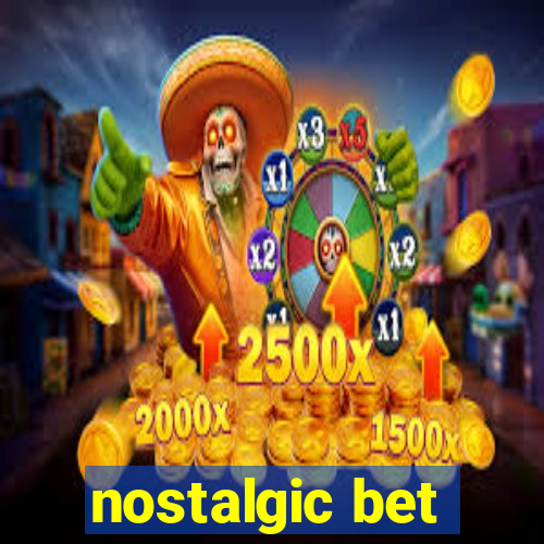 nostalgic bet