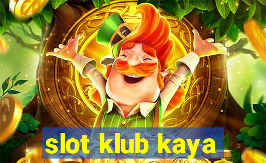 slot klub kaya