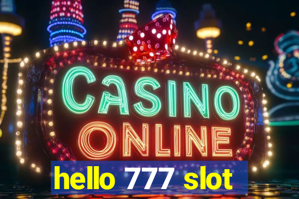 hello 777 slot