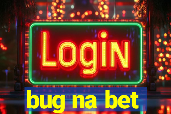 bug na bet