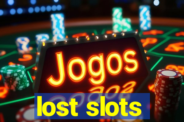 lost slots