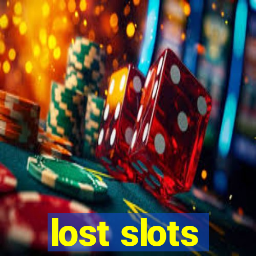 lost slots