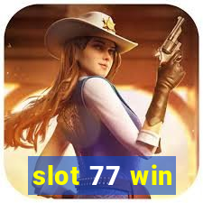 slot 77 win