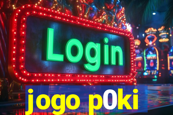 jogo p0ki