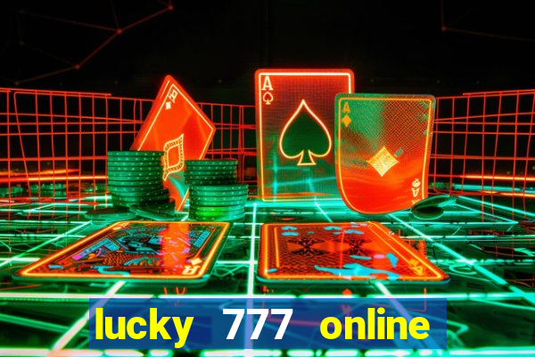 lucky 777 online casino gcash