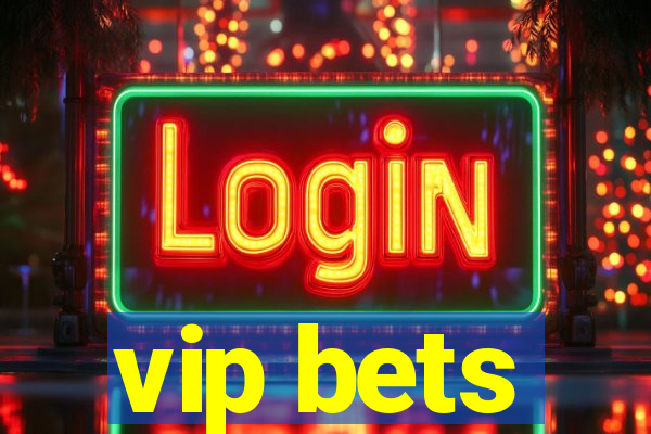 vip bets