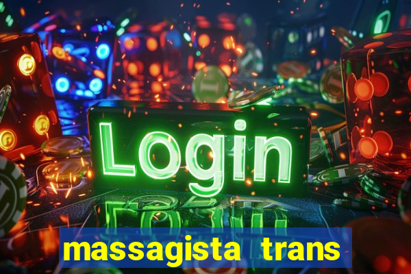 massagista trans sao paulo