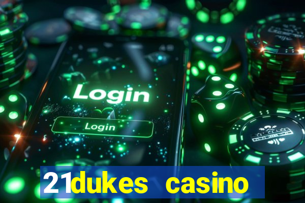 21dukes casino instant play