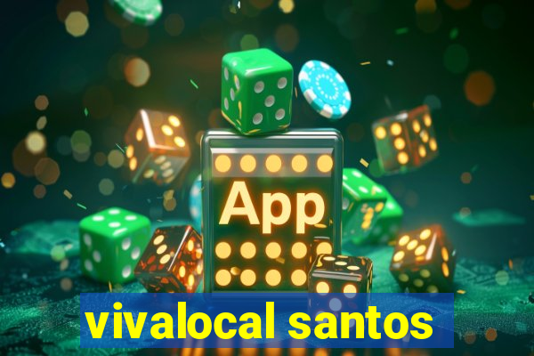 vivalocal santos